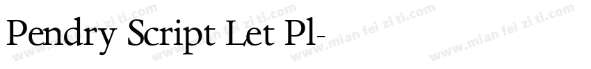 Pendry Script Let Pl字体转换